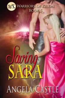 Saving Sara - Angela Castle