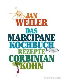 Das Marcipane-Kochbuch - Jan Weiler