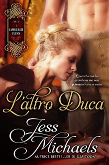 L'altro Duca (I Famigerati Flynn Vol. 1) - Jess Michaels