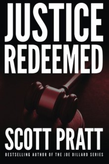 Justice Redeemed - Scott Pratt