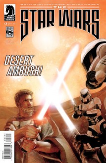 The Star Wars (The Star Wars, #3) - J.W. Rinzler, Mike Mayhew, Rain Beredo, Michael Heisler, Nick Runge