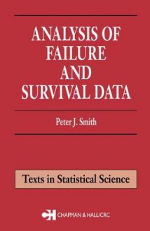 Analysis of Failure and Survival Data - P. Smith