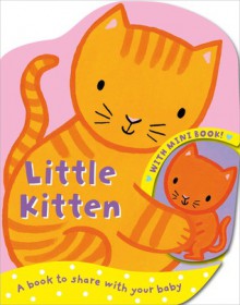 Little Kitten. Illustrated by Emily Bolam - Emily Bolam