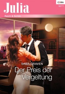 Der Preis der Vergeltung (Julia) (German Edition) - Sara Craven