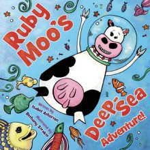 Ruby Moo's Deep-Sea Adventure - Isabel Atherton, Bethany Straker