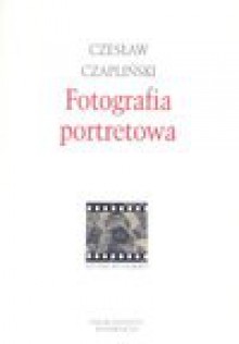 Fotografia portretowa - Czesław Czapliński