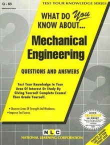 What Do You Know About...Mechanical Engineering? - Jack Rudman, National Learning Corporation