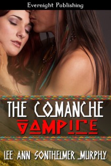 The Comanche Vampire - Lee Ann Sontheimer Murphy