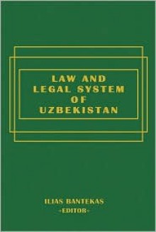 Law And The Legal System Of Uzbekistan - Ilias Bantekas