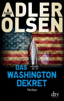 Das Washington Dekret - Jussi Adler-Olsen