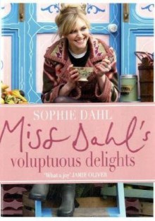 Miss Dahl's Voluptuous Delights - Sophie Dahl