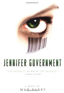 Jennifer Government - Max Barry