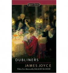 Dubliners (Signet Classics ) - James Joyce, Malachy McCourt, Edna O'Brien