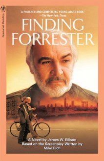 Finding Forrester: A Novel - James Ellison, Mike Rich