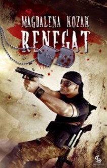 Renegat - Magdalena Kozak