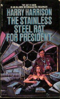 The Stainless Steel Rat for President - Harry Harrison