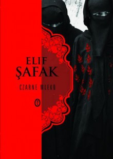 Czarne mleko - Elif Şafak