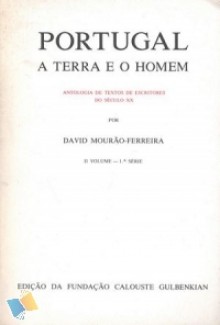 Portugal - A Terra e o Homem (volume II) - David Mourão-Ferreira