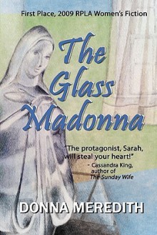 The Glass Madonna - Donna Meredith