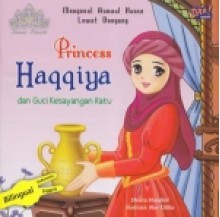 Princess Haqqiya dan Guci Kesayangan Ratu - Shinta Handini, Asih Gandana, Dadan Ramadhan, Nur Cililia