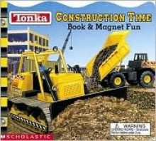 Construction Time: Book & Magnet Fun [With Magnet Pieces] - Victoria Hickle, Uldis Klavins