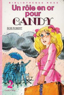 Un rôle en or pour Candy - Bob Robert, Jeanne Bazin