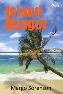 Island Danger - Margo Sorenson