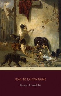 Fábulas Completas - Manuel Maria Barbosa du Bocage, Machado de Assis, Jean de La Fontaine, Teófilo Braga