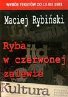 Ryba w czerwonej zalewie - Maciej Rybiński - Maciej Rybiński