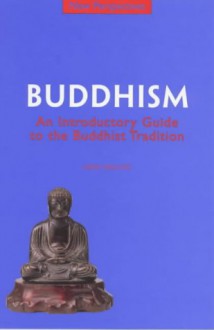 Buddhism: An Introductory Guide to the Buddhist Tradition (New Perspectives) - John Snelling