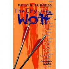 The Cry of the Wolf - Melvin Burgess