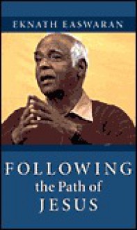 Following the Path of Jesus - Eknath Easwaran