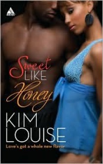 Sweet Like Honey - Kim Louise