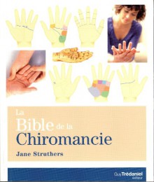 La Bible de la chiromancie - Jane Struthers