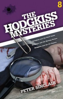 The Hodgkiss Mysteries Volume 8 - Peter Sinclair