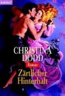 Zärtlicher Hinterhalt - Christina Dodd