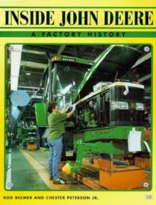 Inside John Deere: A Factory History - Chester Peterson, Rod Beemer