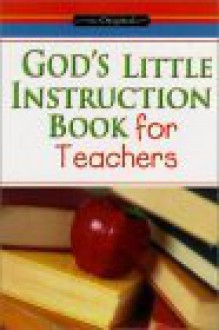 God's Little Instruction Book for Teachers - Honor Books