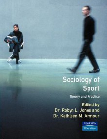 Sociology Of Sport: Theory And Practice - Robyn L. Jones