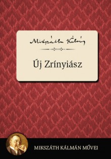 Új Zrínyiász - Kálmán Mikszáth