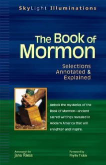 The Book of Mormon: Selections Annotated & Explained - Jana Riess, Phyllis Tickle