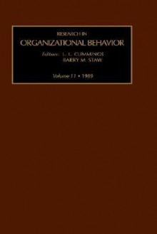 Research in Organizational Behavior, Volume 3 - Barry M. Staw, Larry L. Cummings