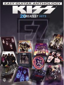 Kiss -- Easy Guitar Anthology: 20 Greatest Hits - Kiss