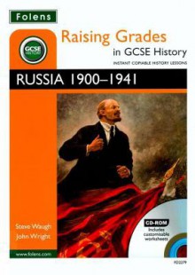 Russia, 1900 1941 (Raising Grades In Gcse History) - Steve Waugh, John Wright