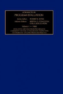 Evaluating Art Education Programs in Community Centers: International Perspectives on Problems of Conception and Practice - Doug Boughton, D. Boughton