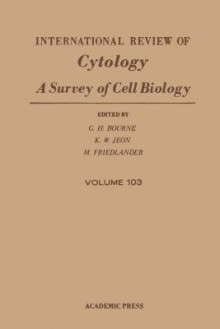 International Review of Cytology, Volume 103 - Geoffrey H. Bourne