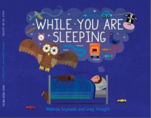 While You Are Sleeping - Melinda Szymanik