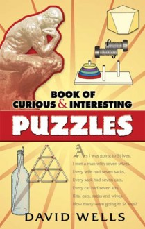 Book of Curious and Interesting Puzzles - David Wells