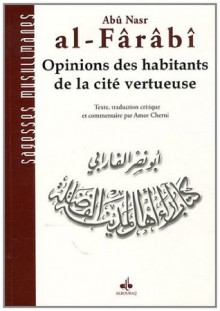 Les Opinions des habitants de la cité vertueuse - Al-Farabi, فارابی, Amor Cherni