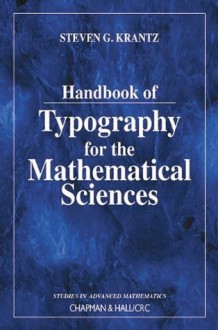 Handbook of Typography for the Mathematical Sciences (Studies in Advanced Mathematics) - Steven G. Krantz